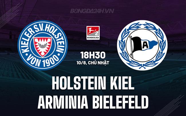 Nhận định Holstein Kiel vs Arminia Bielefeld 18h30 ngày 10/8 (Hạng 2 Đức 2025/26)