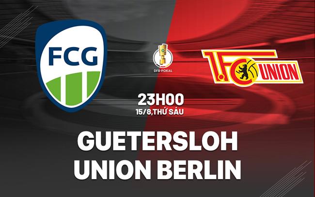 Nhận định Gutersloh vs Union Berlin 23h00 ngày 15/8 (Cúp QG Đức 2025/26)