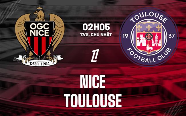 Nhận định bóng đá Nice vs Toulouse 2h05 ngày 17/8 (Ligue 1 2025/26)