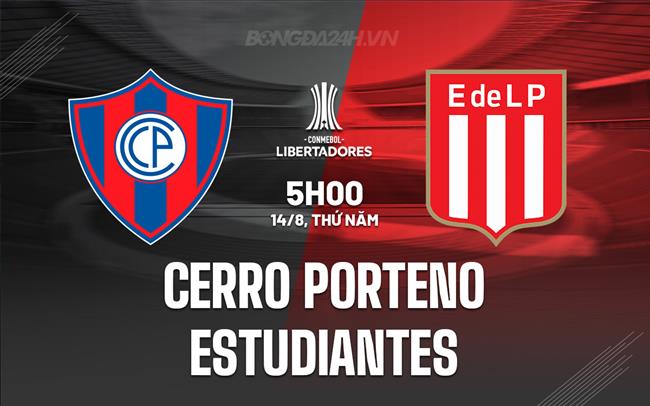 Nhận định Cerro Porteno vs Estudiantes 5h00 ngày 14/8 (Copa Libertadores 2025)