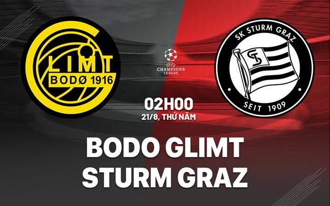 Nhận định Bodo Glimt vs Sturm Graz 2h00 ngày 21/8 (Champions League 2025/26)