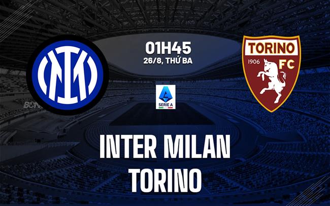 nhan dinh bong da du doan Inter Milan vs Torino vdqg italia serie a hom nay