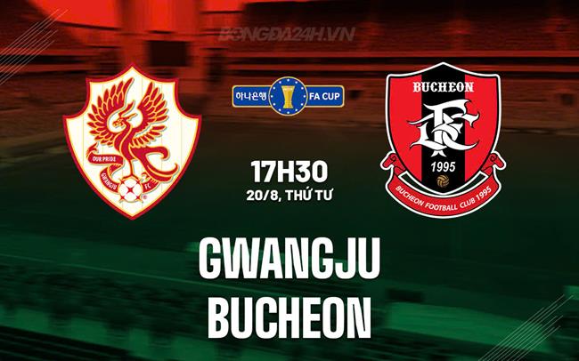 Nhận định Gwangju vs Bucheon 1730 ngày 2008 (Cúp QG Hàn Quốc 2025) 1