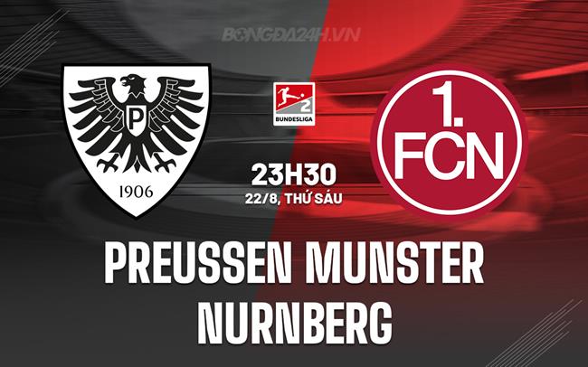 Nhận định Preussen Munster vs Nurnberg 23h30 ngày 22/8 (Hạng 2 Đức 2025/26)