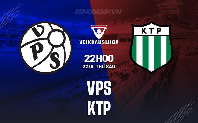 Nhận định - dự đoán VPS vs KTP 22h00 ngày 22/8 (VĐQG Phần Lan 2025)