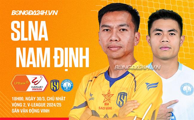 Nhận định SLNA vs Nam Định (18h00 ngày 23/8): Khó cản bước nhà vua