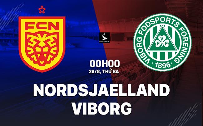 Nhận định bóng đá Nordsjaelland vs Viborg 0h00 ngày 26/8 (VĐQG Đan Mạch 2025/26)