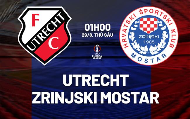 Nhận định Utrecht vs Zrinjski Mostar 1h00 ngày 29/8 (Europa League 2025/26)
