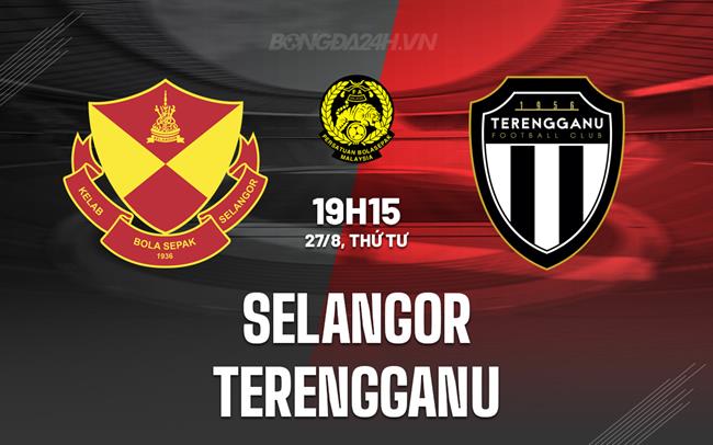 Nhận định Selangor vs Terengganu 19h15 ngày 27/8 (VĐQG Malaysia 2025/26)