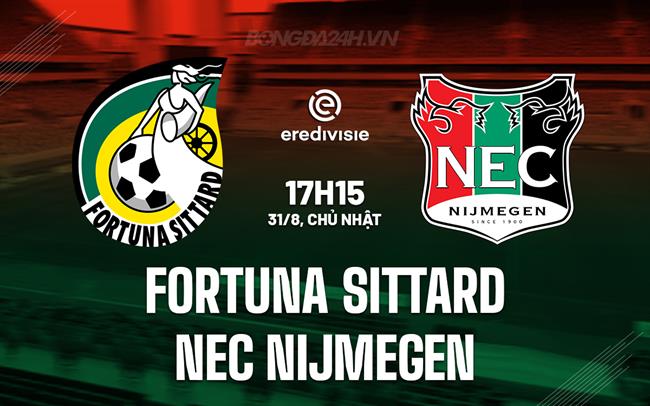Nhận định Fortuna Sittard vs NEC Nijmegen 17h15 ngày 31/8 (VĐQG Hà Lan 2025/26)