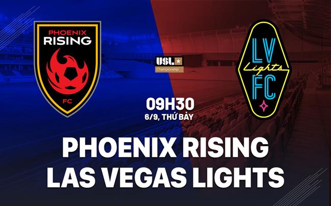 Nhận định Phoenix Rising vs Las Vegas Lights 9h30 ngày 6/9 (Hạng Nhất Mỹ 2025)