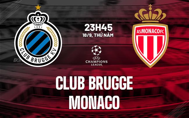 nhan dinh bong da du doan Club Brugge vs Monaco cup c1 chau au champions league hom nay