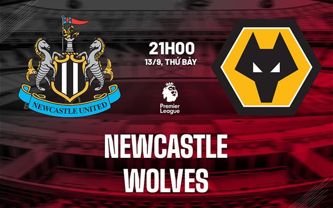 nhan dinh bong da du doan Newcastle vs Wolves ngoai hang anh premier league hom nay nhan dinh bong da du doan Newcastle vs Wolves ngoai hang anh premier league hom nay