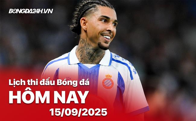 Lịch thi đấu, trực tiếp bóng đá hôm nay 15/9/2025: Espanyol vs Mallorca