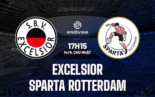 Nhận định Excelsior vs Sparta Rotterdam 17h15 ngày 14/9 (VĐQG Hà Lan 2025/26)
