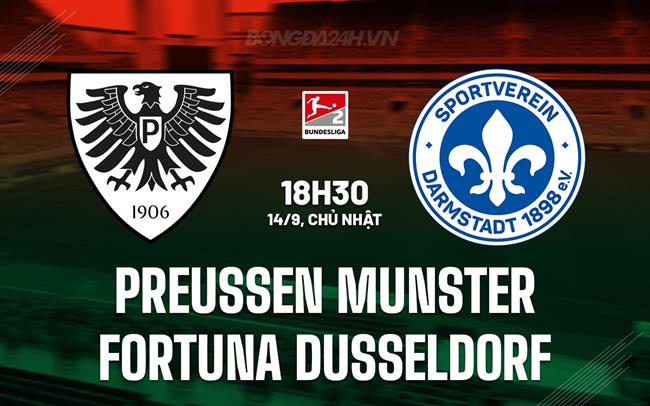 Nhận định Preussen Munster vs Fortuna Dusseldorf 18h30 ngày 14/9 (Hạng 2 Đức 2025/26)