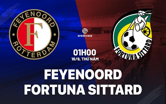 Nhận định Feyenoord vs Fortuna Sittard 1h00 ngày 18/9 (VĐQG Hà Lan 2025/26)