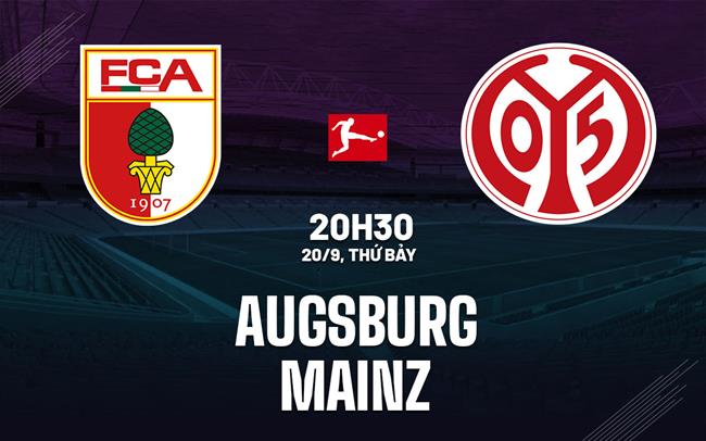 Nhận định bóng đá Augsburg vs Mainz 20h30 ngày 20/9 (Bundesliga 2025/26)