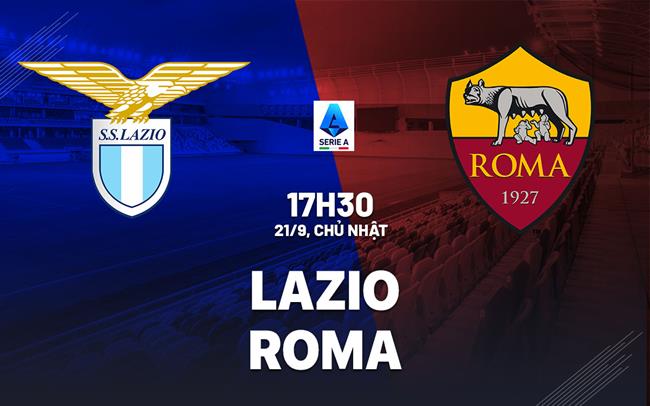 nhan dinh bong da du doan Lazio vs Roma vdqg italia serie a hom nay nhan dinh bong da du doan Lazio vs Roma vdqg italia serie a hom nay