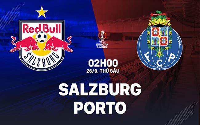 Nhận định bóng đá Salzburg vs Porto 2h00 ngày 26/9 (Europa League 2025/26)