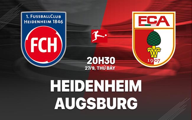 Nhận định bóng đá Heidenheim vs Augsburg 20h30 ngày 27/9 (Bundesliga 2025/26)