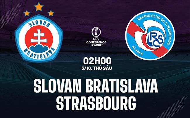 Nhận định Slovan Bratislava vs Strasbourg 2h00 ngày 3/10 (Conference League 2025/26)