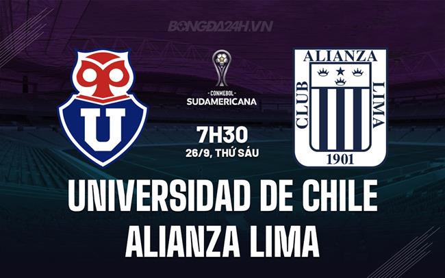 Nhận định Universidad de Chile vs Alianza Lima 7h30 ngày 26/9 (Copa Sudamericana 2025)