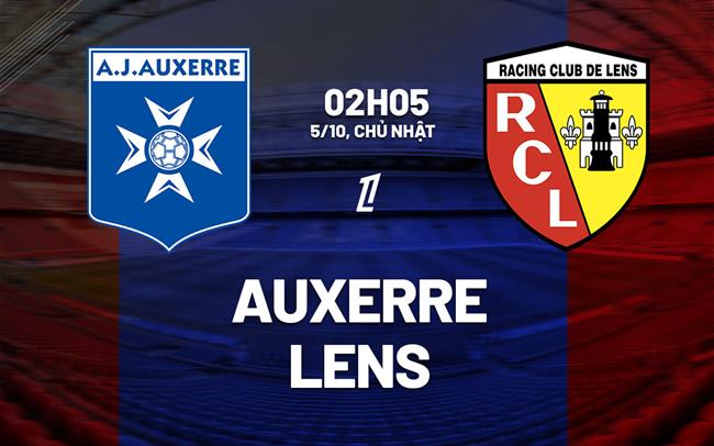 Nhận định bóng đá Auxerre vs Lens 2h05 ngày 5/10 (Ligue 1 2024/25)