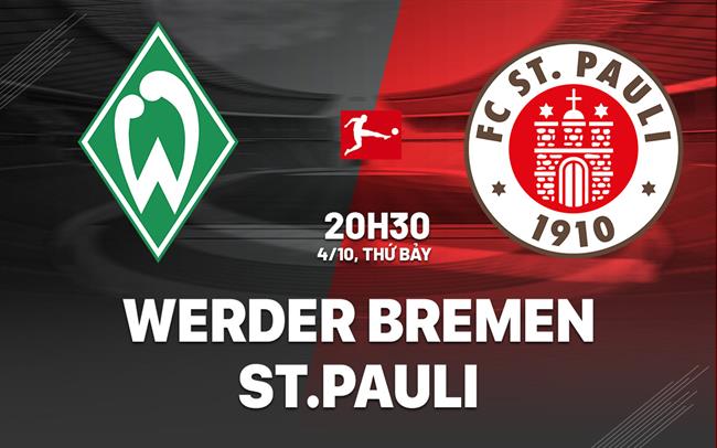 Nhận định Werder Bremen vs St.Pauli 20h30 ngày 4/10 (Bundesliga 2025/26)