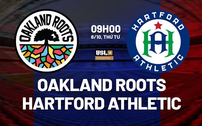 Nhận định Oakland Roots vs Hartford Athletic 9h00 ngày 8/10 (Hạng nhất Mỹ 2025)