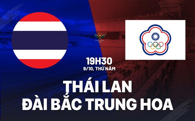 Nhận định Thái Lan vs Đài Bắc Trung Hoa 19h30 ngày 9/10 (Vòng loại Asian Cup 2027)