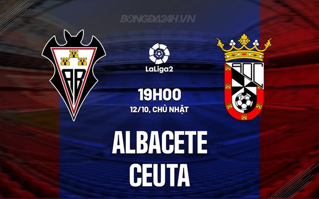 Nhận định bóng đá Albacete vs Ceuta 19h00 ngày 12/10 (Hạng 2 TBN 2025/26)