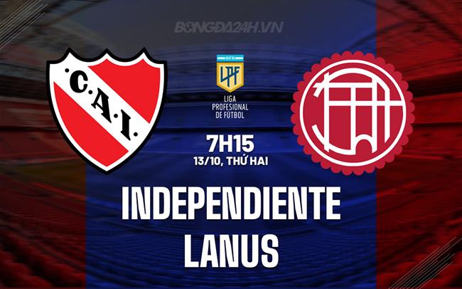 Nhận định Independiente vs Lanus 7h15 ngày 13/10 (VĐQG Argentina 2025)