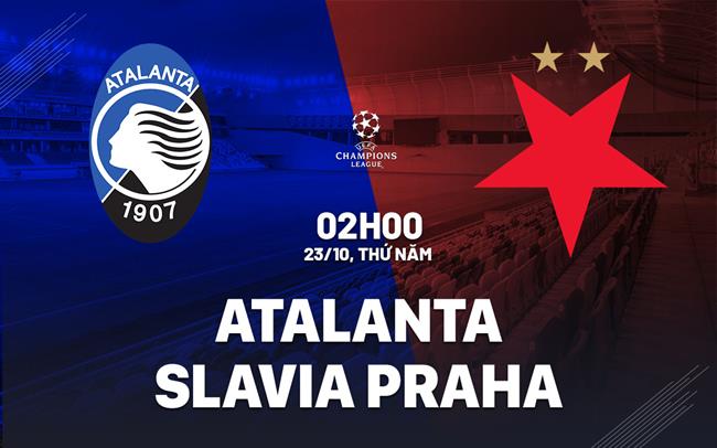 Nhận định Atalanta vs Slavia Praha (02h00 ngày 23/10): Khó có bất ngờ