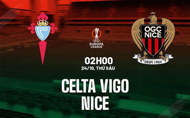 nhan dinh bong da du doan Celta Vigo vs Nice cup c2 chau au europa league hom nay nhan dinh bong da du doan Celta Vigo vs Nice cup c2 chau au europa league hom nay