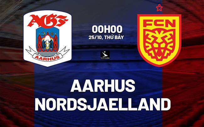 Nhận định bóng đá Aarhus vs Nordsjaelland 0h00 ngày 25/10 (VĐQG Đan Mạch 2025/26)