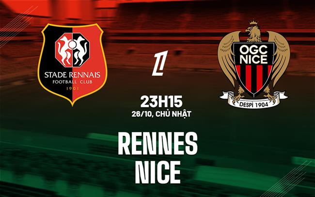 Nhận định bóng đá Rennais vs Nice 23h15 ngày 26/10 (Ligue 1 2025/26)
