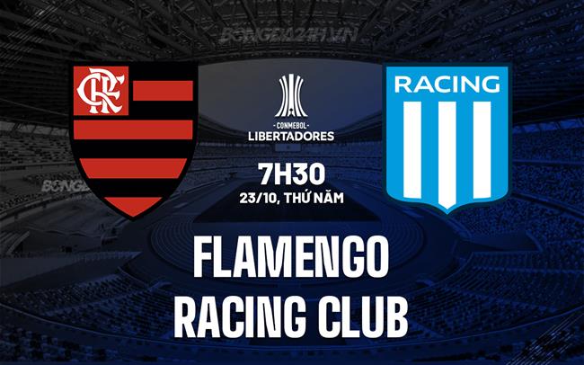 Nhận định Flamengo vs Racing Club 7h30 ngày 23/10 (Copa Libertadores 2025)