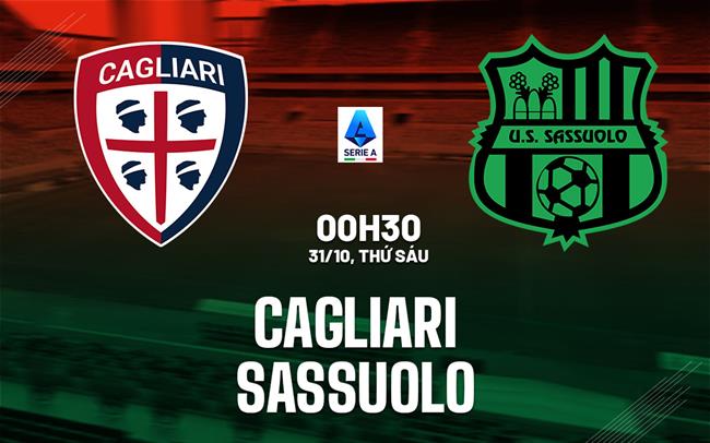 nhan dinh bong da du doan Cagliari vs Sassuolo vdqg italia serie a hom nay nhan dinh bong da du doan Cagliari vs Sassuolo vdqg italia serie a hom nay