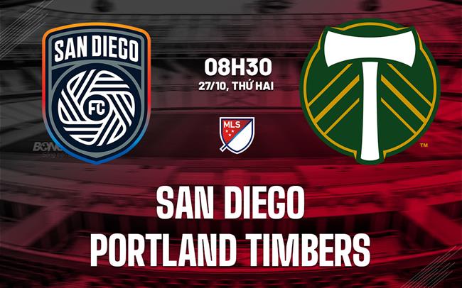 Nhận định San Diego vs Portland Timbers 8h30 ngày 27/10 (Nhà nghề Mỹ 2025)