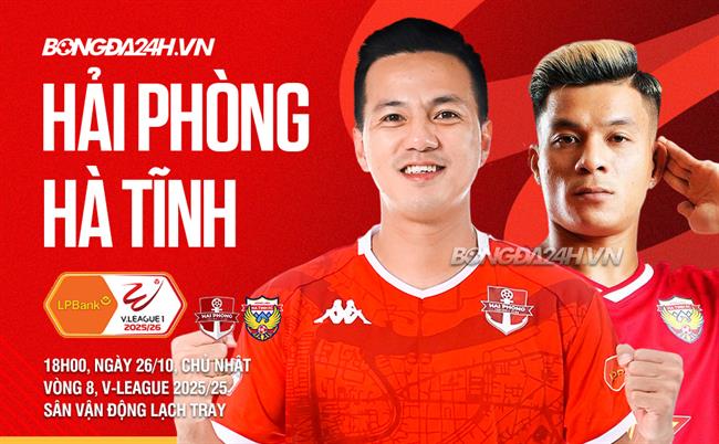 Nhận định Hải Phòng vs Hà Tĩnh (18h00 ngày 26/10): Không dễ giành 3 điểm