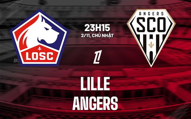 nhan dinh bong da du doan Lille vs Angers vdqg phap ligue 1 hom nay nhan dinh bong da du doan Lille vs Angers vdqg phap ligue 1 hom nay
