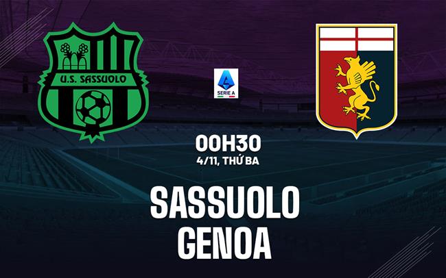 nhan dinh bong da du doan Sassuolo vs Genoa vdqg italia serie a hom nay