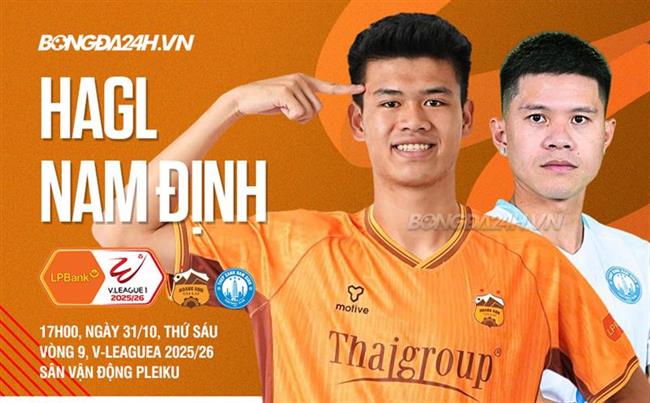 Nhận định HAGL vs Nam Định (17h00 ngày 31/10): Liệu có bất ngờ?