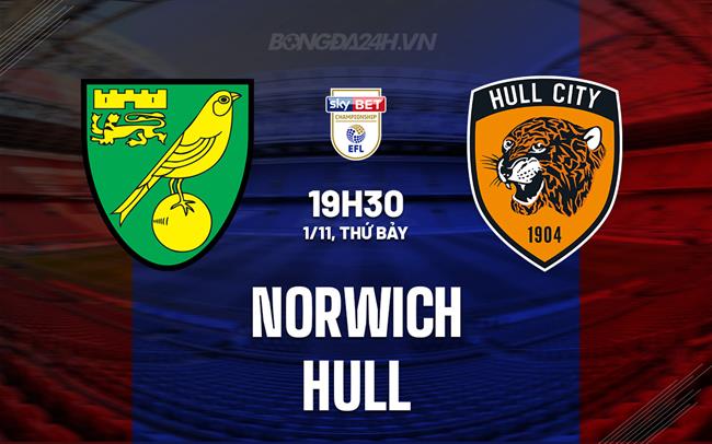 Nhận định bóng đá Norwich vs Hull 19h30 ngày 1/11 (Hạng Nhất Anh 2025/26)