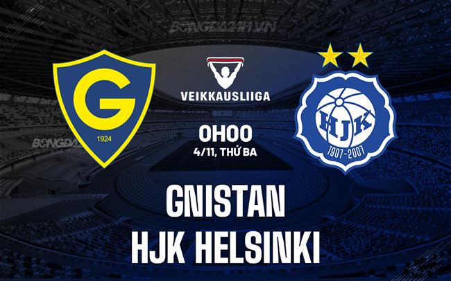 Nhận định Gnistan vs HJK Helsinki 0h00 ngày 4/11 (VĐQG Phần Lan 2025)