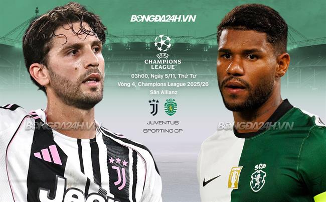 Nhận định Juventus vs Sporting Lisbon (03h00 ngày 5/11): Không dễ với "Bà đầm già"