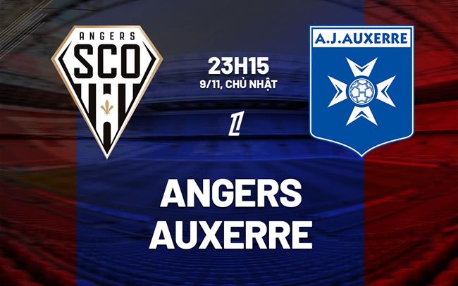 Nhận định bóng đá Angers vs Auxerre 23h15 ngày 9/11 (Ligue 1 2025/26)
