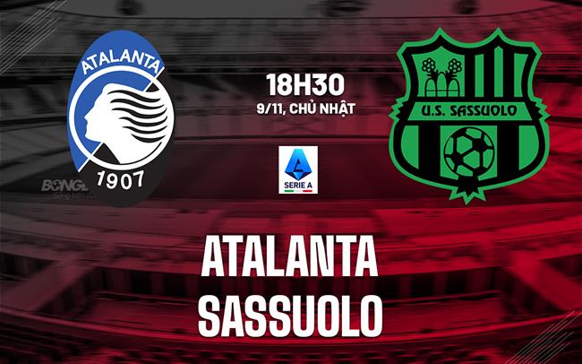 nhan dinh bong da du doan Atalanta vs Sassuolo vdqg italia serie a hom nay nhan dinh bong da du doan Atalanta vs Sassuolo vdqg italia serie a hom nay