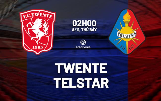 Nhận định bóng đá Twente vs Telstar 2h00 ngày 8/11 (VĐQG Hà Lan 2025/26)